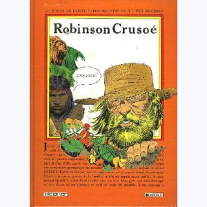 Le roman illustré en B.D., Robinson Crusoé