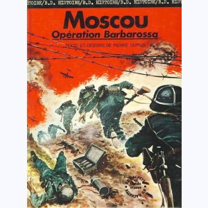 La seconde guerre mondiale - Histoire B.D. : Tome 5, Moscou - Opération Barbarossa