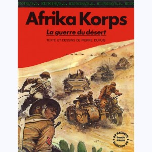 La seconde guerre mondiale - Histoire B.D. : Tome 7, Afrika Korps - La guerre du désert