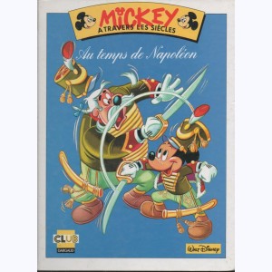 Mickey à travers les siècles : Tome 2, Mickey au temps de Napoléon