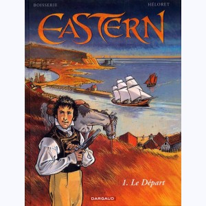 Eastern : Tome 1, Le départ