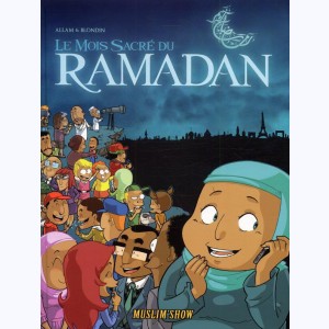 Muslim'show : Tome 1, Le mois sacré du ramadan