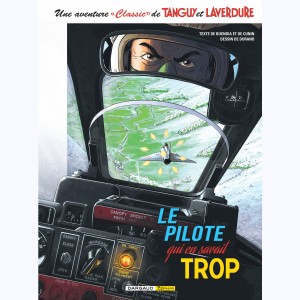 Tanguy & Laverdure "Classic" : Tome 4, Le pilote qui en savait trop