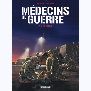 Médecins de Guerre : Tome 2, À la dérive