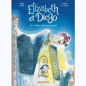 Elizabeth et Diego : Tome 1, Une vampire dans mon placard