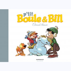 P'tit Boule & Bill : Tome 5, Cheval blanc
