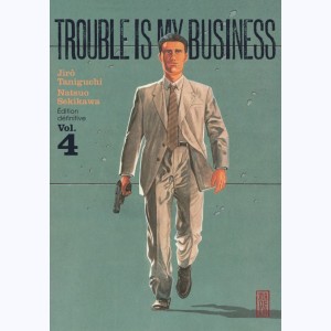 Trouble is my business : Tome 4