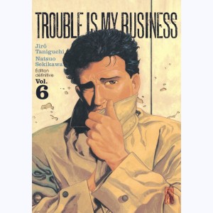 Trouble is my business : Tome 6