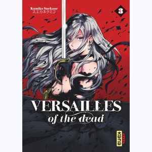Versailles of the dead : Tome 3