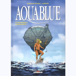 Aquablue : Tome 18, Stromboli Reloaded