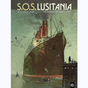 SOS Lusitania : Tome 1, La Croisière des orgueilleux