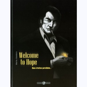 Welcome to Hope : Tome 1, Deux droites parallèles...