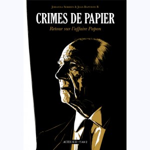Crimes de papier, Retour sur l'affaire Papon