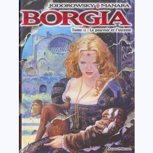 Borgia : Tome 2, Le pouvoir et l'inceste : 