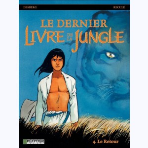 Le dernier livre de la jungle : Tome 4, Le retour