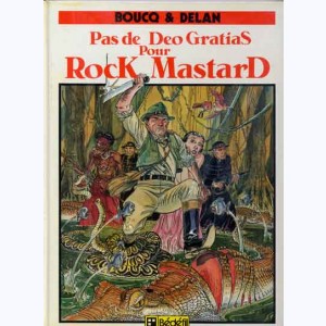 Rock Mastard : Tome 1, Pas de deo gratias pour Rock Mastard : 