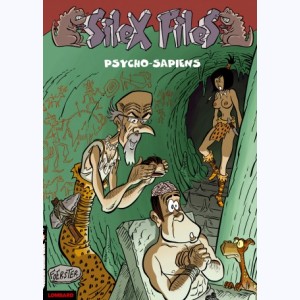 Silex Files : Tome 3, Psycho-sapiens