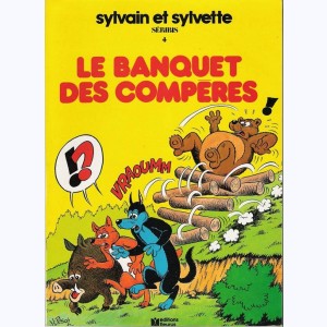 Sylvain et Sylvette : Tome 4, Le banquet des compères : 