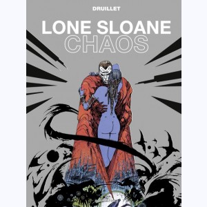 Lone Sloane : Tome 8, Chaos