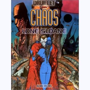 Lone Sloane : Tome 8, Chaos : 