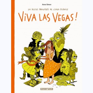 Les petites prouesses de Clara Pilpoile : Tome 2, Viva Las Vegas