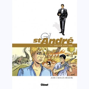 Gil St André : Tome 11, Ballade Africaine
