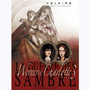La Guerre des Sambre : Tome 6, Werner et Charlotte - Chapitre 3 - Votre enfant, comtesse... : 