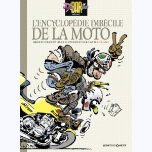Joe Bar Team, L'Encyclopédie imbécile de la moto
