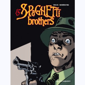 Spaghetti Brothers : Tome 15