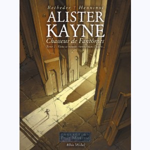 Alister Kayne chasseur de fantômes : Tome 2, Dans ce monde comme dans l'autre