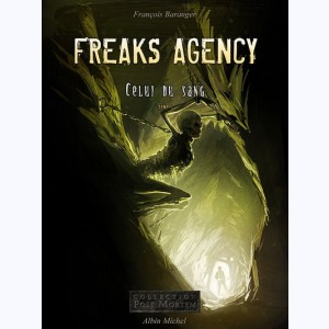 Freaks Agency : Tome 2, Celui du sang