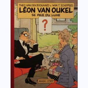 Léon-la-terreur, Léon Van Oukel se paie du luxe : 