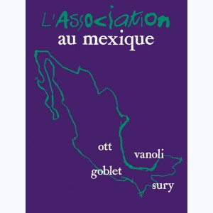 L'Association, au Mexique