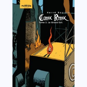 Comix remix : Tome 3, Le Grand Exil