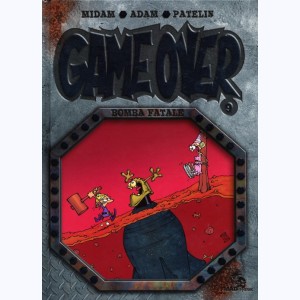 Game Over : Tome 9, Bomba Fatale