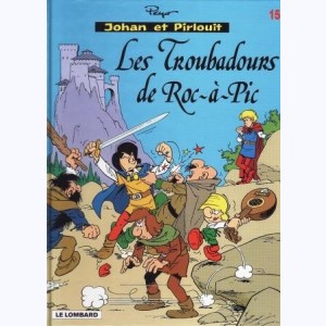 Johan et Pirlouit : Tome 15, Les troubadours de Roc-à-Pic