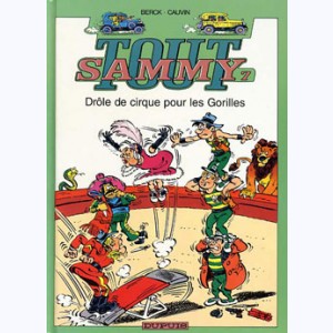 Sammy : Tome 7, Tout Sammy - Drôle de cirque pour les Gorilles