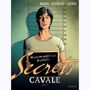 Secrets, Cavale 2