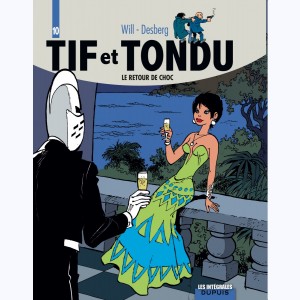 Tif et Tondu : Tome 10, Intégrale - Le retour de Choc