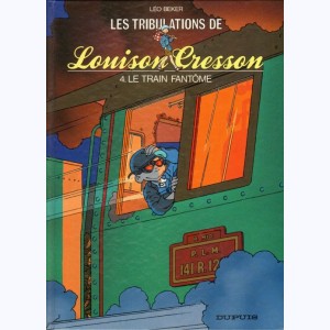 Les tribulations de Louison Cresson : Tome 4, Le train fantôme