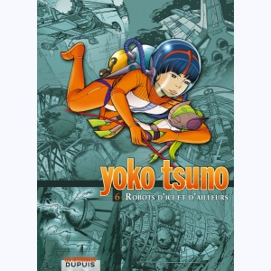 Yoko Tsuno : Tome 6, L'Intégrale - Robots d'ici et d'ailleurs