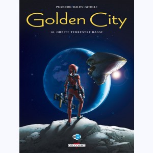 Golden City : Tome 10, Orbite terrestre basse
