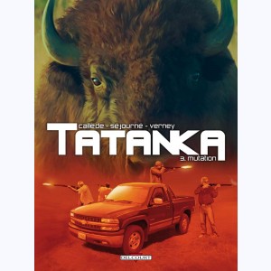 Tatanka : Tome 3, Mutation