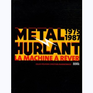 Métal Hurlant 1975-1987, La Machine à Rêver