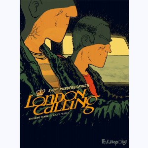 London calling : Tome 2, Coups francs