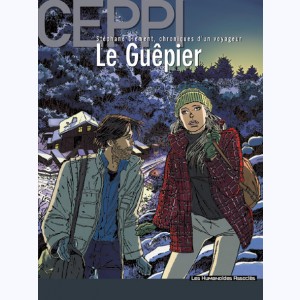 Stéphane Clément, chroniques d'un voyageur : Tome 1, Le Guêpier