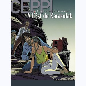 Stéphane Clément, chroniques d'un voyageur : Tome 2, A l'Est de Karakulak