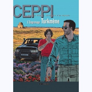 Stéphane Clément, chroniques d'un voyageur : Tome 12, L'Engrenage turkmène