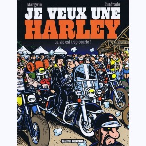 Je veux une Harley : Tome 1, La vie est trop courte !