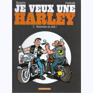 Je veux une Harley : Tome 2, Bienvenue au club !